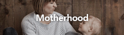 Motherhood